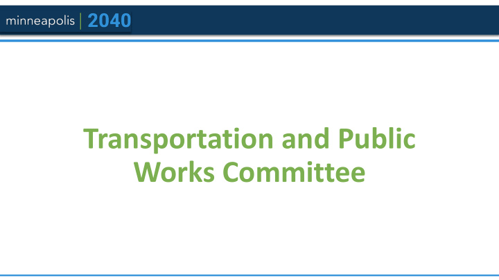 transportation and public works committee land d use