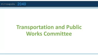 Transportation and Public  Works Committee  Land  d Use &amp; Transportation  Land Use