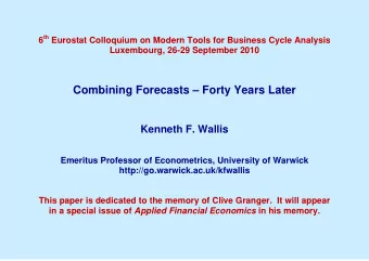 Combining Forecasts  Forty Years Later Kenneth F. Wallis  Emeritus Professor of Econometrics,