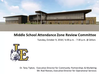 Middle School Attendance Zone Review Committee  Tuesday, October 9, 2018 / 6:00 p.m. - 7:30 p.m. @