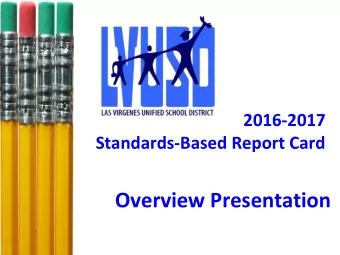 Overview Presentation Why  would anyone want  to change current grading  practices?  The