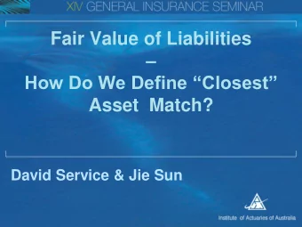 Fair Value of Liabilities   How Do We Define Closest  Asset  Match?  David Service &amp;