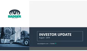 INVESTOR UPDATE  August - 2019  www.badgerinc.com | TSX:BAD  FORWARD LOOKING STATEMENTS    This