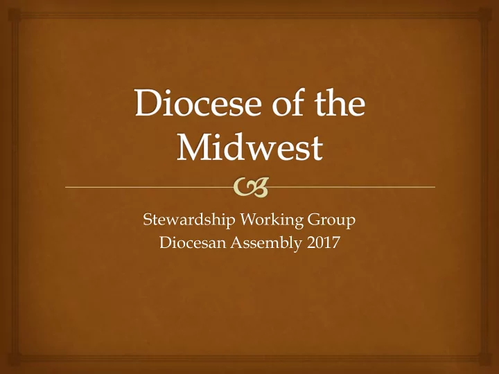 stewardship working group diocesan assembly 2017 goal