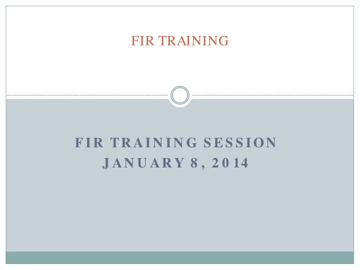 fir training fir tr ain in g s es s ion j an u ar y 8 2 0
