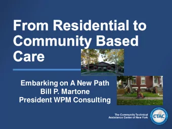 Embarking on A New Path  Bill P. Martone  President WPM Consulting  The Community Technical