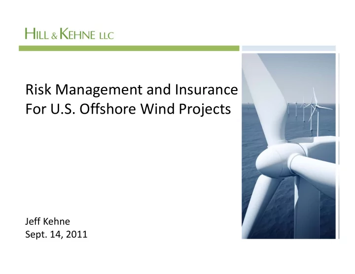 risk management and insurance for u s offshore wind