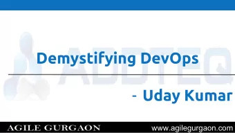 Demystifying DevOps - Uday Kumar  www.agilegurgaon.com  About Addteq    DevOps &amp; ALM