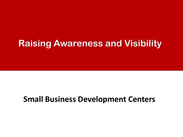 raising awareness and visibility