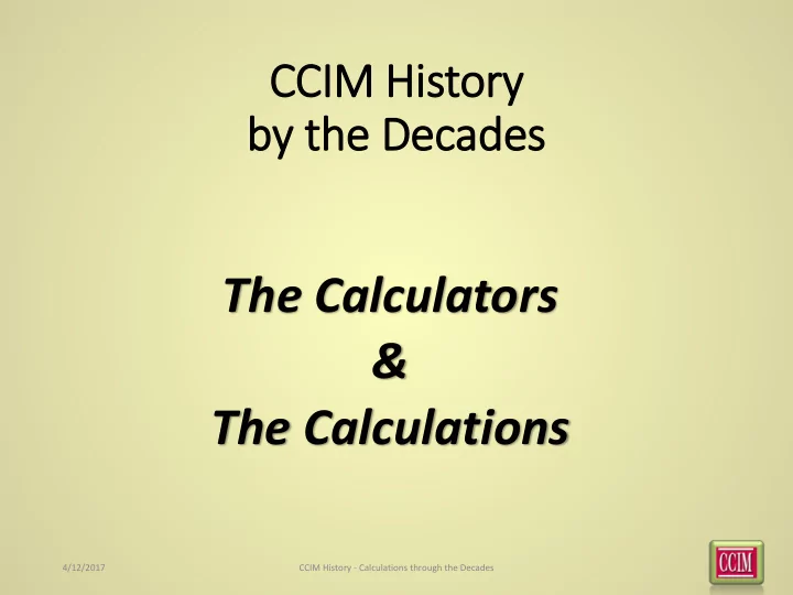 the calculations 4 12 2017 ccim history calculations