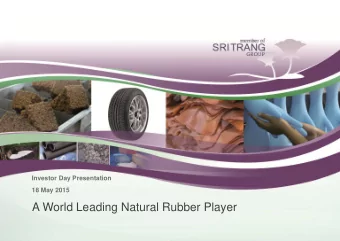 A World Leading Natural Rubber Player  Disclaimer  Certain forward looking statements may be made
