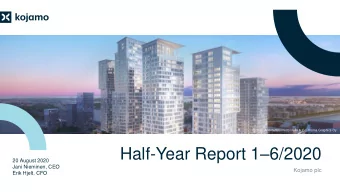 Half-Year Report 1  6/2020  20 August 2020  Jani Nieminen, CEO  Kojamo plc  Erik Hjelt, CFO