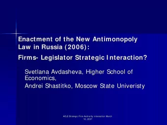 Enactment of the New Antimonopoly  Enactment of the New Antimonopoly  Law in Russia (2006):  Law in