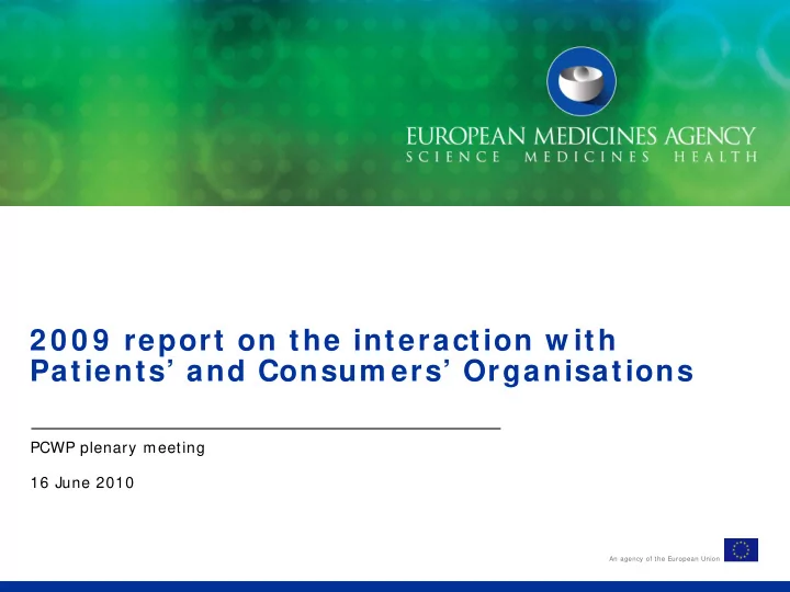 2 0 0 9 report on the interaction w ith patients and