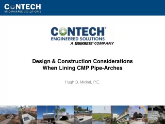 Design &amp; Construction Considerations  When Lining CMP Pipe-Arches  Hugh B. Mickel, P.E.