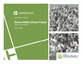 Nashua Middle Schools Projects  Nashua, New Hampshire  May 28, 2020  Agenda  1. Design Updates  a.