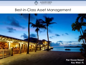 Best-in-Class Asset Management  Pier House Resort  Key West, FL  Certain Disclosures Certain