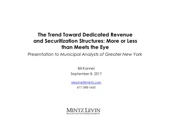 The Trend Toward Dedicated Revenue  and Securitization Structures: More or Less  than Meets the Eye