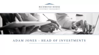A D A M  J O N E S  - H E A D  O F  I N V E S T M E N T S  W H Y  D O  W E  I N V E S T ?  T H E  I