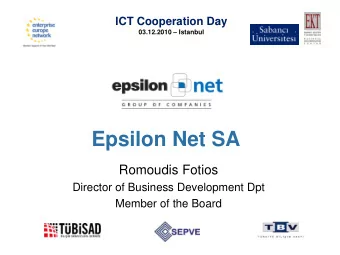 Epsilon Net SA  Romoudis Fotios  Director of Business Development Dpt  Member of the Board