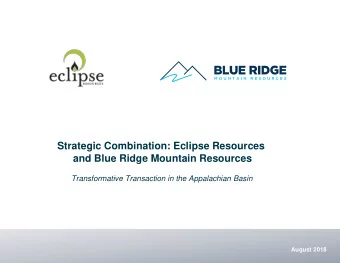 Strategic Combination: Eclipse Resources  and Blue Ridge Mountain Resources  Transformative