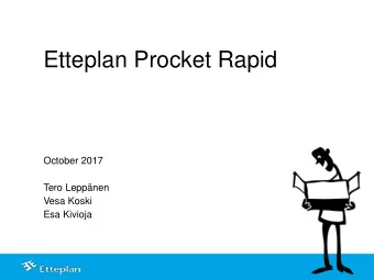 Etteplan Procket Rapid  October 2017  Tero Leppnen  Vesa Koski  Esa Kivioja  Procket Variants