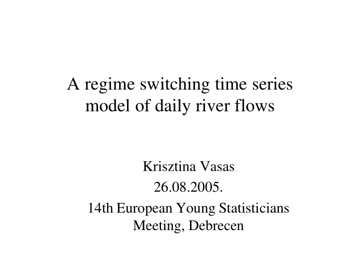 a regime switching time series model of daily river flows