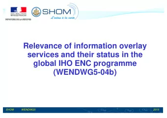 Relevance of information overlay  services and their status in the  global IHO ENC programme