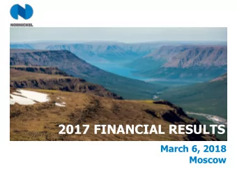 2017 FINANCIAL RESULTS  March 6, 2018  Moscow  1  Disclaimer  The information contained herein has