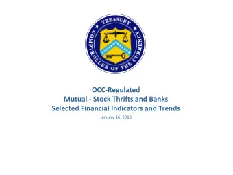 OCC-Regulated  Mutual - Stock Thrifts and Banks  Selected Financial Indicators and Trends  January