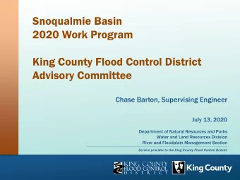 Snoqualmie Basin  2020 Work Program  King County Flood Control District  Advisory Committee  Chase