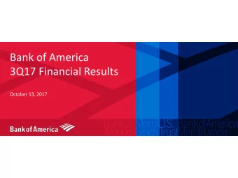 Bank of America  3Q17 Financial Results  October 13, 2017  3Q17 Highlights  Generated net income