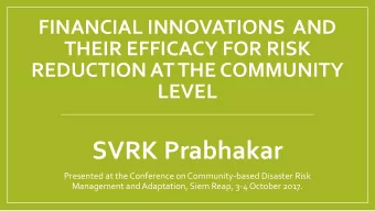 SVRK Prabhakar  Presented at the Conference on Community-based Disaster Risk  Management and
