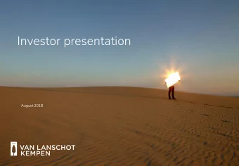 Investor presentation  August 2018  Van Lanschot Kempen at a glance  Profile  ile  Solid  id perf