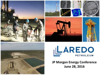 JP Morgan Energy Conference  June 28, 2016  Forward-Looking / Cautionary Statements  This
