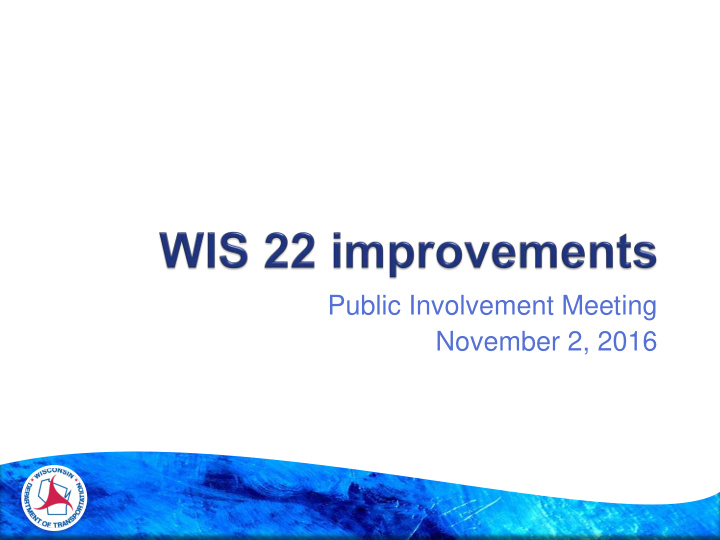 public involvement meeting november 2 2016 wisdot north