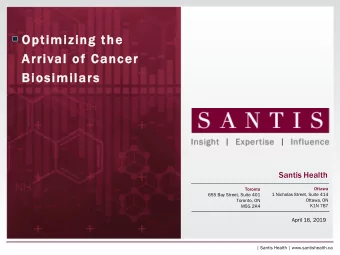 Biosimilars  Santis Health Ottawa Toronto  1 Nicholas Street, Suite 414  655 Bay Street, Suite 401