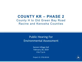 COUNTY KR  PHASE 2  County H to Old Green Bay Road  Racine and Kenosha Counties  Public Hearing