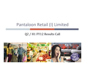 Pantaloon Retail (I) Limited  Q2 / H1 FY12 Results Call  Q2 / H1 FY12 Results Call  Cautionary