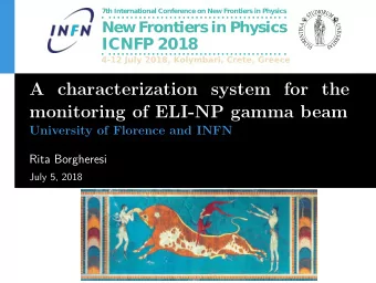 A characterization system for the  monitoring of ELI-NP gamma beam  University of Florence and INFN