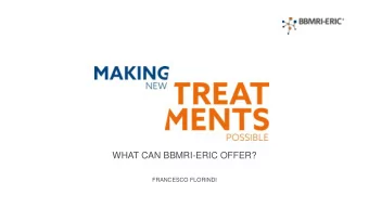 WHAT CAN BBMRI-ERIC OFFER?  FRANCESCO FLORINDI TODAYS QUESTIONS  What is BBMRI-ERIC?  What do we