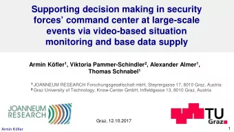 Supporting decision making in security  forces command center at large-scale  events via