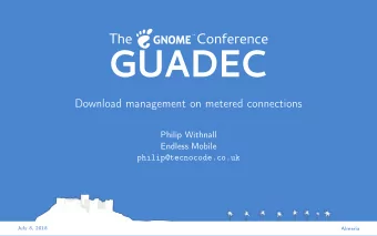 Download management on metered connections  Philip Withnall  Endless Mobile  philip@tecnocode.co.uk
