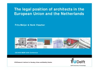 The legal position of architects in the  European Union and the Netherlands  Frits Meijer &amp;