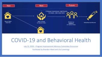 COVID-19 and Behavioral Health July 15, 2020  Program Improvement Advisory Committee Discussion