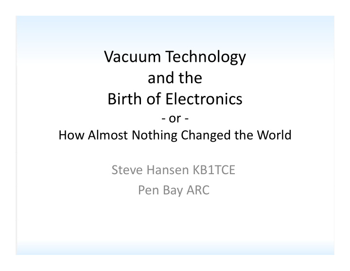 vacuum technology h l and the birth of electronics