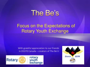 A Focus on the Expectations of  Rotary Youth Exchange  With grateful appreciation to our friends in