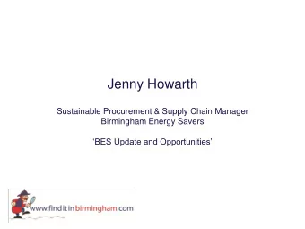 Jenny Howarth  Sustainable Procurement &amp; Supply Chain Manager  Birmingham Energy Savers  BES