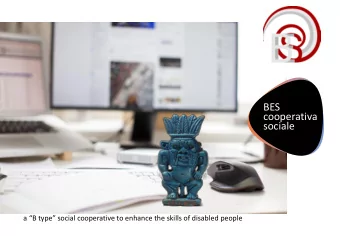 BES  cooperativa  sociale a B type social cooperative to enhance the skills of disabled