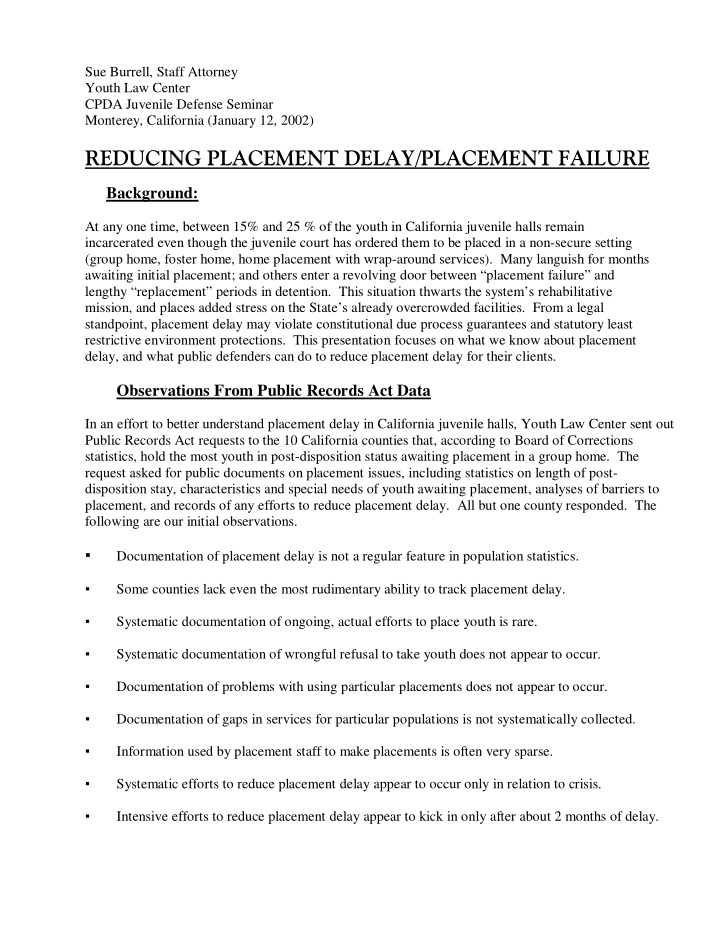 reducing placement delay placement failure